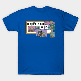 DO IT FOR HIM T-Shirt